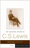 The Collected Letters of C.S. Lewis, Volume 1: Family Letters, 1905-1931, Lewis, C. S.