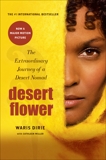 Desert Flower: The Extraordinary Journey Of A Desert Nomad, Dirie, Waris & Miller, Cathleen