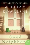 The Good Neighbor: A Novel, Kowalski, William