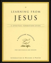 Learning from Jesus: A Spiritual Formation Guide, Renovare