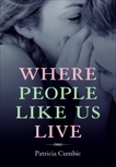 Where People Like Us Live, Cumbie, Patricia