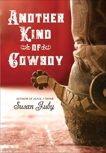 Another Kind of Cowboy, Juby, Susan