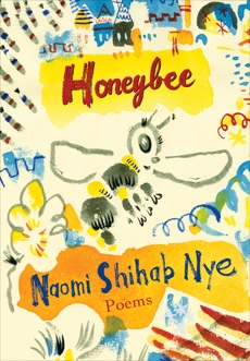 Honeybee: Poems & Short Prose, Nye, Naomi Shihab