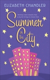 Summer in the City, Chandler, Elizabeth