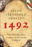 1492: The Year the World Began, Fernandez-Armesto, Felipe