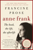 Anne Frank: The Book, The Life, The Afterlife, Prose, Francine