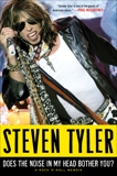 Does the Noise in My Head Bother You?: A Rock 'n' Roll Memoir, Tyler, Steven