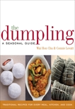 The Dumpling: A Seasonal Guide, Chu, Wai Hon & Lovatt, Connie