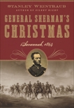 General Sherman's Christmas: Savannah, 1864, Weintraub, Stanley