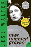 Over Tumbled Graves: A Novel, Walter, Jess