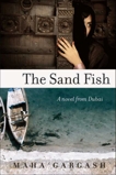 The Sand Fish: A Novel from Dubai, Gargash, Maha