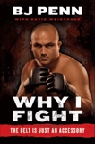 Why I Fight: The Belt Is Just an Accessory, Weintraub, Dave & Penn, Jay Dee 