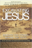 Excavating Jesus: Beneath the Stones, Behind the Texts: Revised and Updated, Crossan, John Dominic & Reed, Jonathan L.