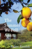 The Summer We Fell Apart: A Novel, Antalek, Robin