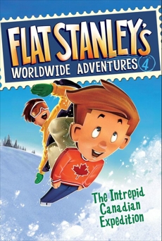 Flat Stanley's Worldwide Adventures #4: The Intrepid Canadian Expedition, Brown, Jeff