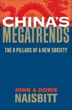 China's Megatrends: The 8 Pillars of a New Society, Naisbitt, John & Naisbitt, Doris