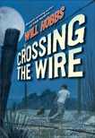 Crossing the Wire, Hobbs, Will