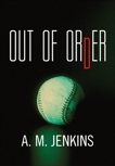 Out of Order, Jenkins, A. M.