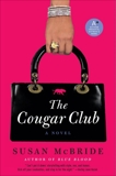 The Cougar Club: A Novel, McBride, Susan