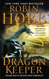 Dragon Keeper: Volume One of the Rain Wilds Chronicles, Hobb, Robin