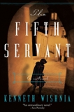 The Fifth Servant: A Novel, Wishnia, Kenneth J.