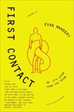 First Contact: Or, It's Later Than You Think, Mandery, Evan