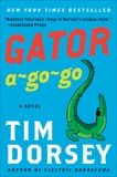 Gator A-Go-Go: A Novel, Dorsey, Tim