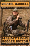 Hunting Booger Bottom: Life Lessons from the Field, Waddell, Michael & Schoby, Mike