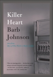 Killer Heart, Johnson, Barb