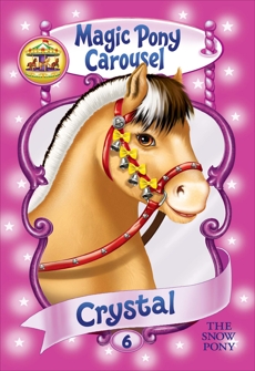 Magic Pony Carousel #5: Crystal the Snow Pony, Shire, Poppy