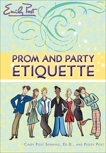 Prom and Party Etiquette, Senning, Cindy Post & Post, Peggy