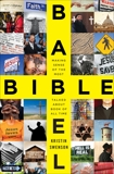 Bible Babel: Making Sense of the Most Talked About Book of All Time, Swenson, Kristin