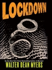 Lockdown, Myers, Walter Dean