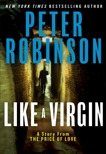 Like a Virgin: A Story from The Price of Love and Other Stories, Robinson, Peter