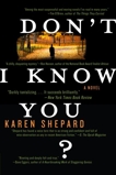 Don't I Know You?: A Novel, Shepard, Karen