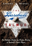 The Baseball Talmud: The Definitive Position-by-Position Ranking of Baseball's Chosen Players, Megdal, Howard