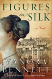 Figures in Silk: A Novel, Bennett, Vanora