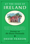 At the Edge of Ireland: Seasons on the Beara Peninsula, Yeadon, David