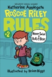 Roscoe Riley Rules #2: Never Swipe a Bully's Bear, Applegate, Katherine