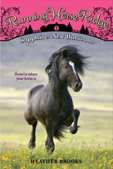 Running Horse Ridge #1: Sapphire: New Horizons, Brooks, Heather