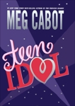 Teen Idol, Cabot, Meg