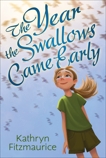 The Year the Swallows Came Early, Fitzmaurice, Kathryn