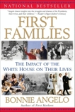 First Families: The Impact of the White House on Their Lives, Angelo, Bonnie