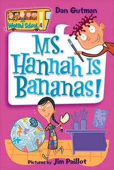 My Weird School #4: Ms. Hannah Is Bananas!, Gutman, Dan