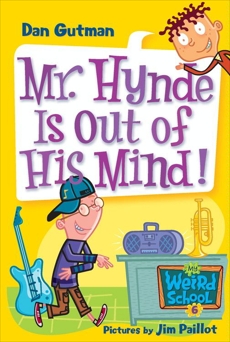 My Weird School #6: Mr. Hynde Is Out of His Mind!, Gutman, Dan