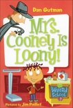 My Weird School #7: Mrs. Cooney Is Loony!, Gutman, Dan