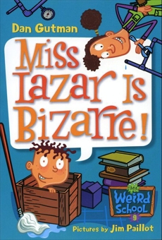 My Weird School #9: Miss Lazar Is Bizarre!, Gutman, Dan