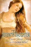 The Faerie Path #3: The Seventh Daughter, Jones, Frewin