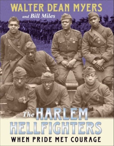 The Harlem Hellfighters: When Pride Met Courage, Miles, Bill & Myers, Walter Dean