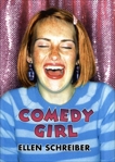 Comedy Girl, Schreiber, Ellen